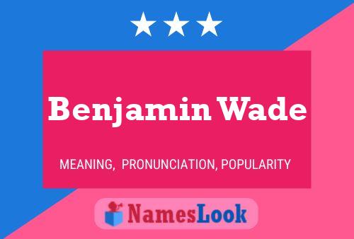 ملصق اسم Benjamin Wade