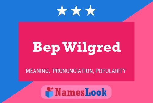 ملصق اسم Bep Wilgred