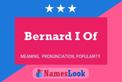 ملصق اسم Bernard I Of