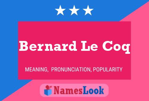 ملصق اسم Bernard Le Coq