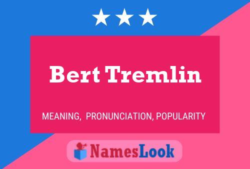 ملصق اسم Bert Tremlin