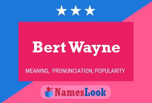 ملصق اسم Bert Wayne