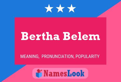 ملصق اسم Bertha Belem