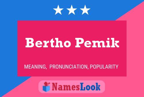 ملصق اسم Bertho Pemik