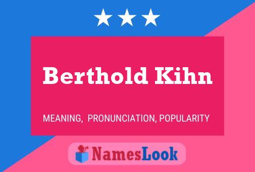 ملصق اسم Berthold Kihn