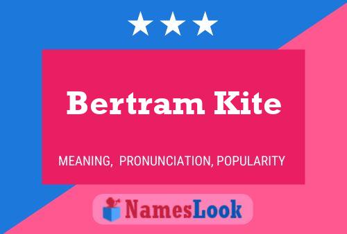 ملصق اسم Bertram Kite