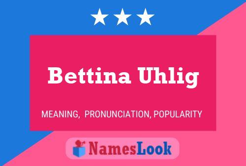 ملصق اسم Bettina Uhlig