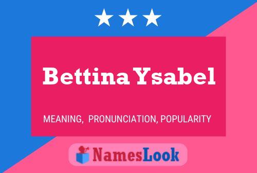 ملصق اسم Bettina Ysabel