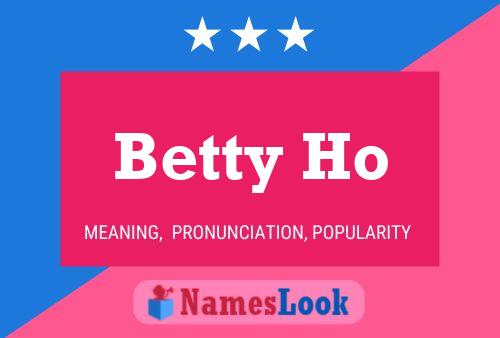 ملصق اسم Betty Ho