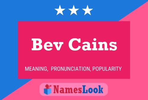 ملصق اسم Bev Cains