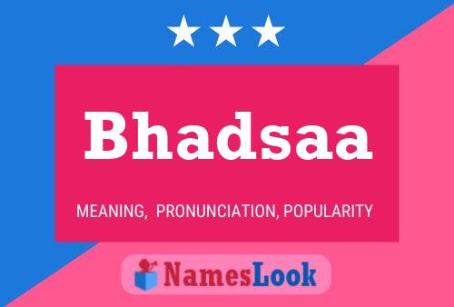 ملصق اسم Bhadsaa