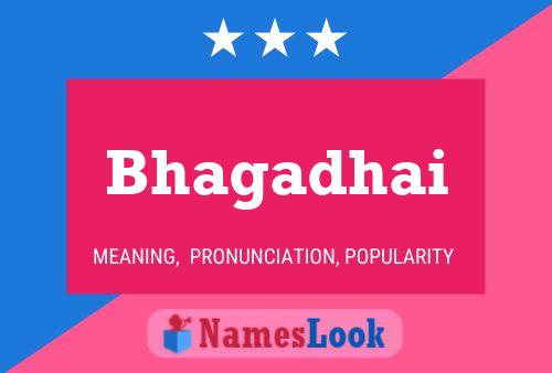 ملصق اسم Bhagadhai