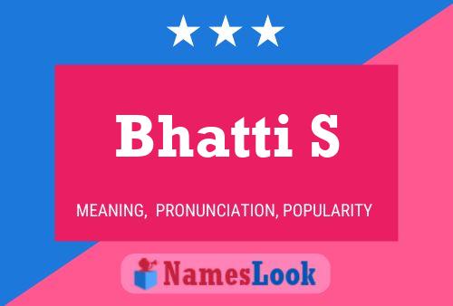 ملصق اسم Bhatti S