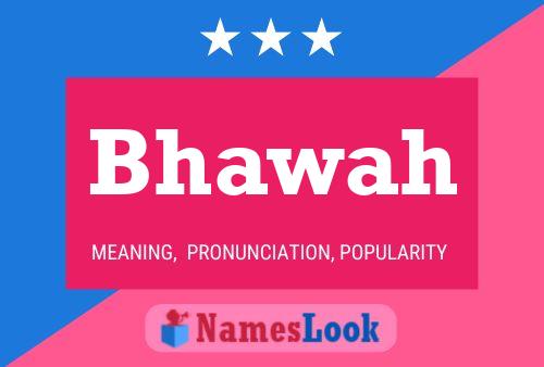 ملصق اسم Bhawah