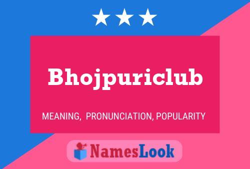 ملصق اسم Bhojpuriclub