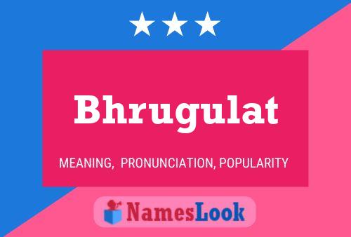 ملصق اسم Bhrugulat