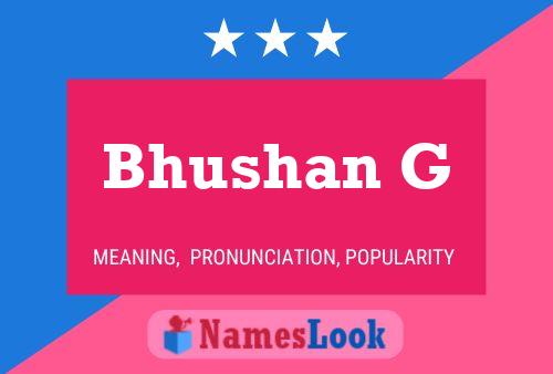 ملصق اسم Bhushan G