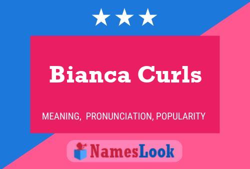 ملصق اسم Bianca Curls