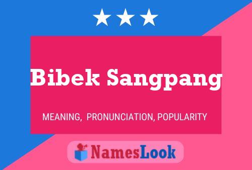 ملصق اسم Bibek Sangpang