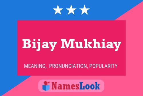 ملصق اسم Bijay Mukhiay