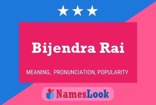 ملصق اسم Bijendra Rai