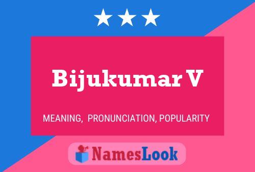 ملصق اسم Bijukumar V