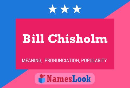 ملصق اسم Bill Chisholm