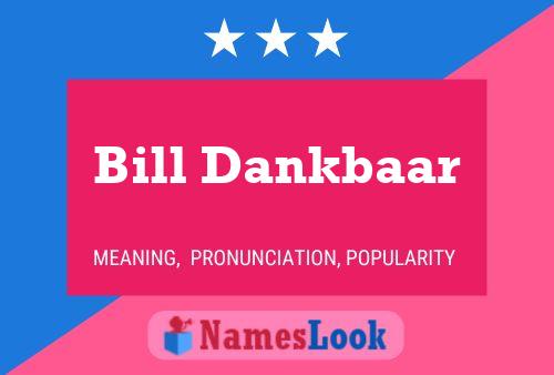 ملصق اسم Bill Dankbaar