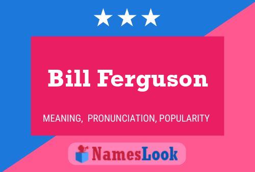 ملصق اسم Bill Ferguson