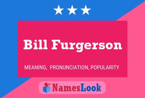 ملصق اسم Bill Furgerson