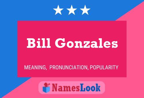 ملصق اسم Bill Gonzales