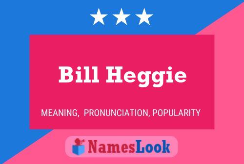 ملصق اسم Bill Heggie