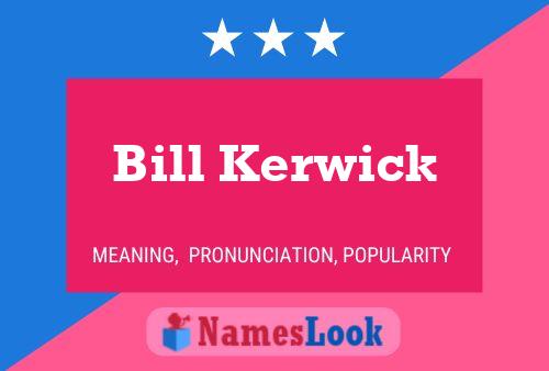 ملصق اسم Bill Kerwick