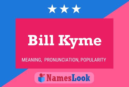 ملصق اسم Bill Kyme