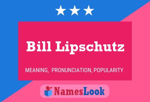 ملصق اسم Bill Lipschutz