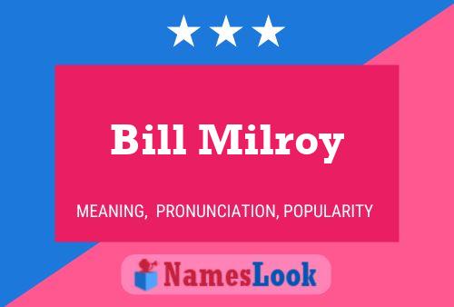 ملصق اسم Bill Milroy