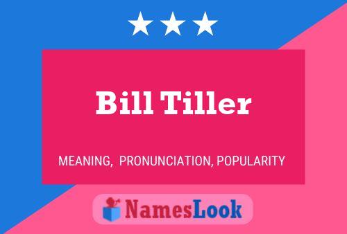 ملصق اسم Bill Tiller