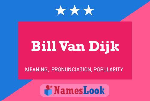 ملصق اسم Bill Van Dijk