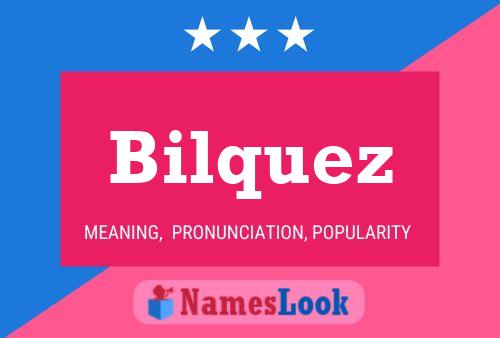 ملصق اسم Bilquez