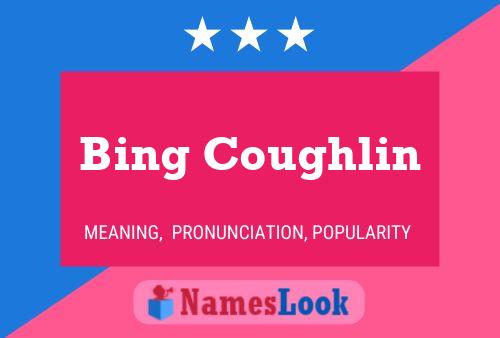 ملصق اسم Bing Coughlin