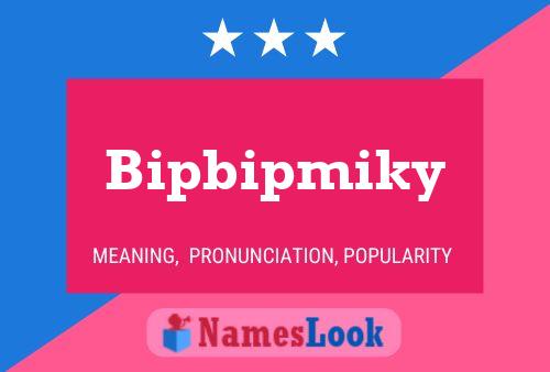 ملصق اسم Bipbipmiky