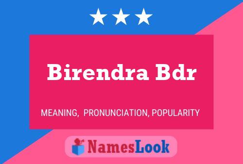 ملصق اسم Birendra Bdr