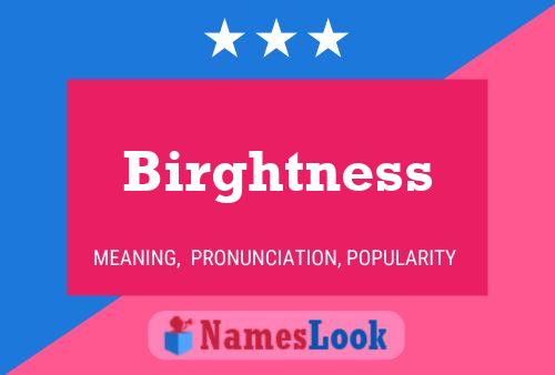 ملصق اسم Birghtness