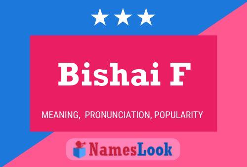 ملصق اسم Bishai F