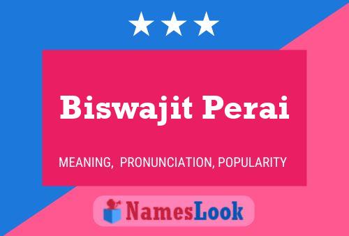 ملصق اسم Biswajit Perai