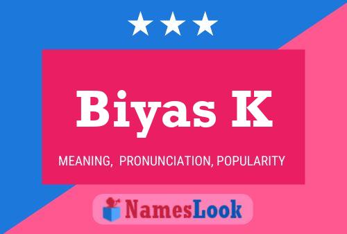 ملصق اسم Biyas K