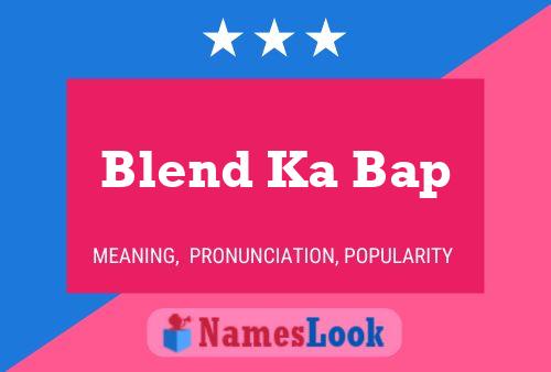 ملصق اسم Blend Ka Bap