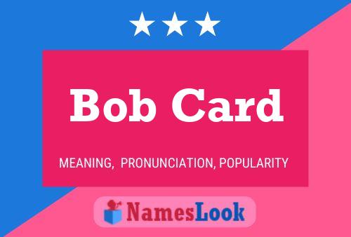 ملصق اسم Bob Card