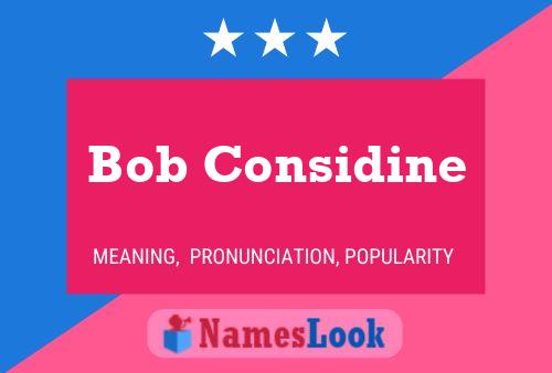 ملصق اسم Bob Considine