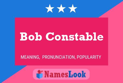 ملصق اسم Bob Constable